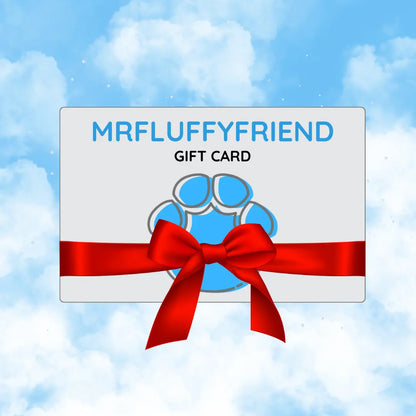 MrFluffyFriend™ Gift Card